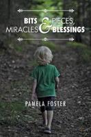 Bits & Pieces, Miracles & Blessings