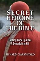 Secret Heroine of the Bible