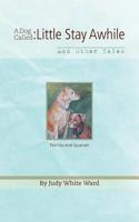 A Dog Called: Little Stay Awhile - And Other Tales