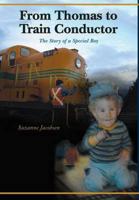 From Thomas to Train Conductor: The Story of a Special Boy