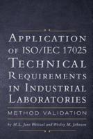 Application of ISO IEC 17025 Technical Requirements in Industrial Laboratories: Method Validation