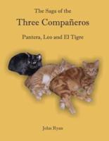The Saga of the Three Compañeros: Pantera, Leo and El Tigre