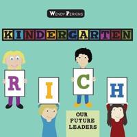 Kindergarten Rich: Our Future Leaders