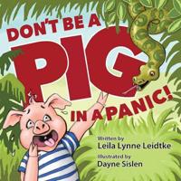 Don't Be a Pig in a Panic