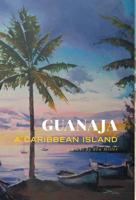 Guanaja - A Caribbean Island