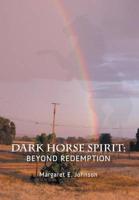 Dark Horse Spirit