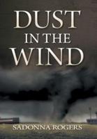 Dust In The Wind: Volume 1:  The DeLaine Reynolds' Journey