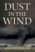 Dust In The Wind: Volume 1:  The DeLaine Reynolds' Journey