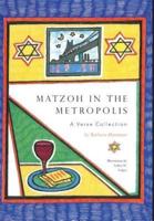 Matzoh in the Metropolis: A Verse Collection