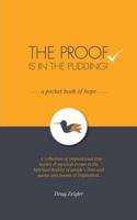 The Proof is in the Pudding - A Pocket Book of Hope