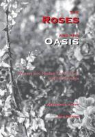 The Roses and the Oasis - Journey Into Healing Chronic Pain and Fibromyalgia