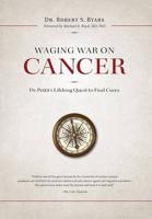 Waging War on Cancer Dr. Pettit's Lifelong Quest to Find Cures