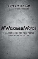 #WickhamsWords: Real Motivation for Real People