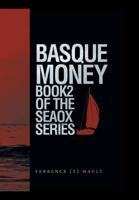 Basque Money - Book 2 of the SeaOx Series