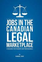 Jobs in the Canadian Legal Marketplace  A Resource for Students and Professionals