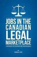 Jobs in the Canadian Legal Marketplace  A Resource for Students and Professionals