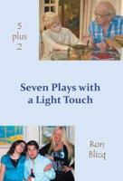 Seven Plays with a Light Touch  5 + 2