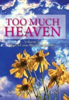 Too Much Heaven: Volume 3: The DeLaine Reynolds Journey