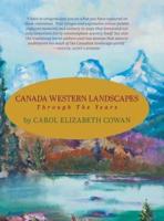 Canada Western Landscapes: Through The Years