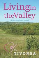 Living in the Valley: A journey back to self