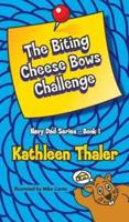 The Biting Cheese Bows Challenge