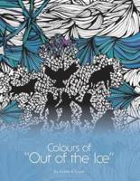 Colours of "Out of the Ice"