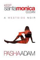 Keep Santa Monica Clean: A Westside Noir
