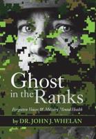 Ghost in the Ranks: Forgotten Voices & Military Mental Health