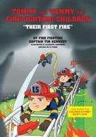 Tommy and Tammy The Firefighting Children: "Their First Fire"