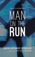 Man on the Run:  Volume III Conspiracy