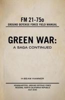 Green War: A Saga Continued