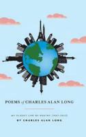 Poems of Charles Alan Long: My Closet Life of Poetry        [1957-2017]