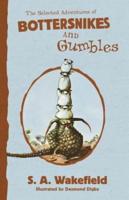 The Selected Adventures of Bottersnikes and Gumbles