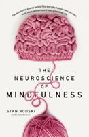 The Neuroscience of Mindfulness: The Astonishing Science Behind How Everyday Hobbies Help You Relax