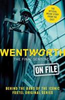 Wentworth - The Final Sentence On File