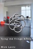 Tying the Fringe Knots
