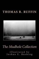 The Mudhole Collection