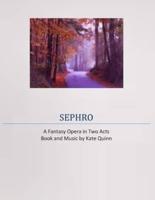 Sephro, A Fantasy Opera in Two Acts