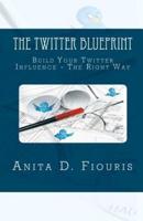 The Twitter Blueprint