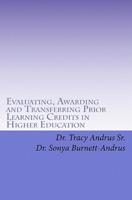 Evaluating, Awarding and Transferring Prior Learning Credits in Higher Education