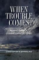 When Trouble Comes