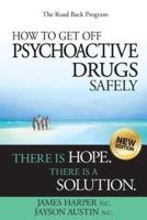 How to Get Off Psychoactive Drugs Safely