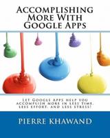 Accomplishing More With Google Apps