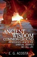 Ancient Wisdom - Common Ground