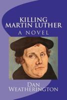 Killing Martin Luther