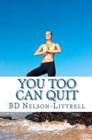 You Too Can Quit