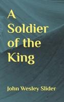 A Soldier of the King