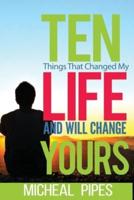 Ten Things That Changed My Life and Will Change Yours