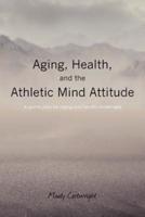 Aging, Health, and the Athletic Mind Attitude