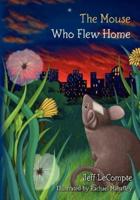 The Mouse Who Flew Home